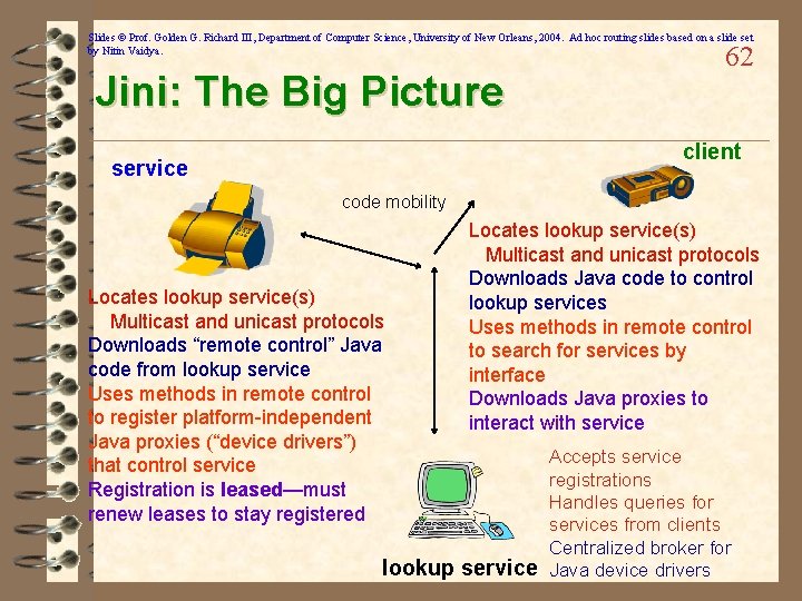 Slides © Prof. Golden G. Richard III, Department of Computer Science, University of New