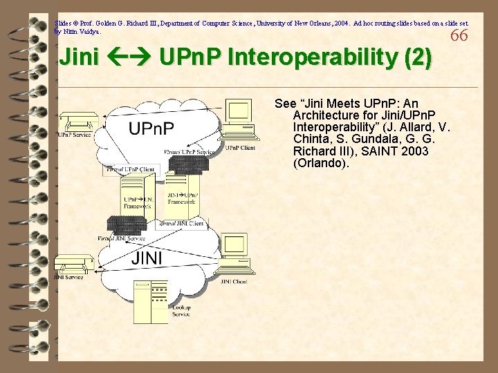 Slides © Prof. Golden G. Richard III, Department of Computer Science, University of New