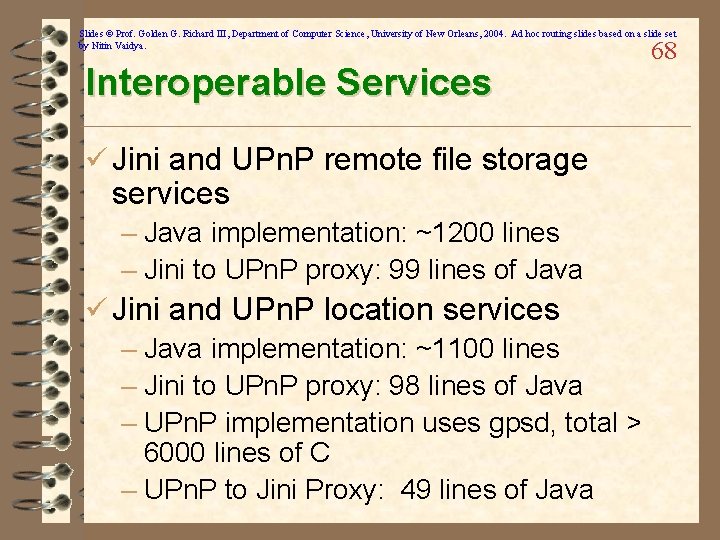 Slides © Prof. Golden G. Richard III, Department of Computer Science, University of New Slides © Prof. Golden G. Richard III, Department of Computer Science, University of New