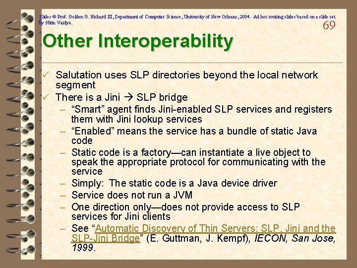 Slides © Prof. Golden G. Richard III, Department of Computer Science, University of New