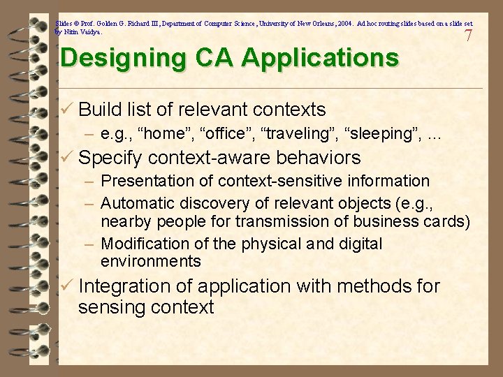 Slides © Prof. Golden G. Richard III, Department of Computer Science, University of New