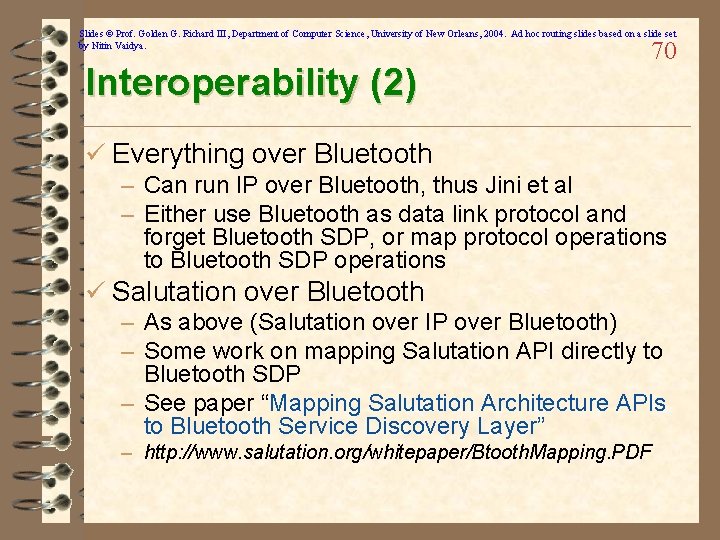 Slides © Prof. Golden G. Richard III, Department of Computer Science, University of New