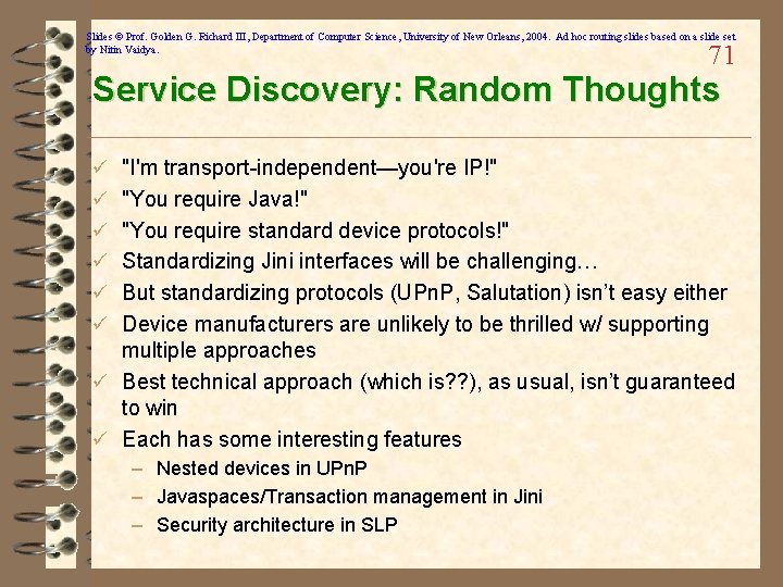 Slides © Prof. Golden G. Richard III, Department of Computer Science, University of New