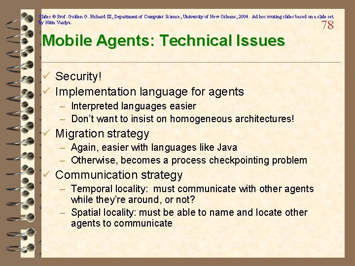 Slides © Prof. Golden G. Richard III, Department of Computer Science, University of New