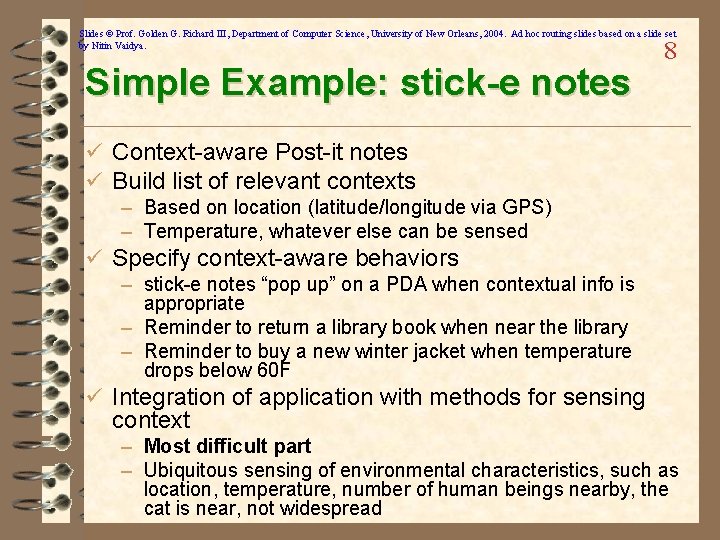 Slides © Prof. Golden G. Richard III, Department of Computer Science, University of New