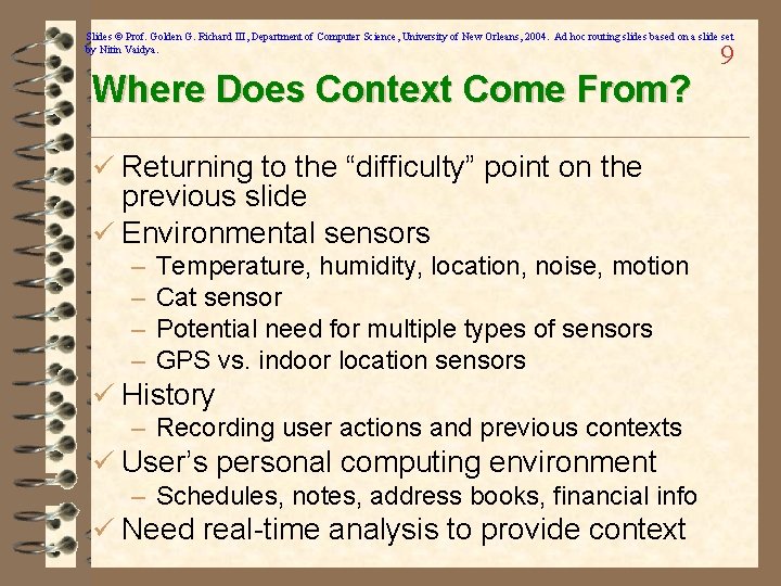 Slides © Prof. Golden G. Richard III, Department of Computer Science, University of New