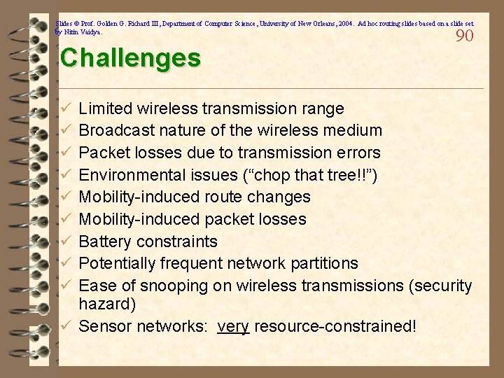 Slides © Prof. Golden G. Richard III, Department of Computer Science, University of New