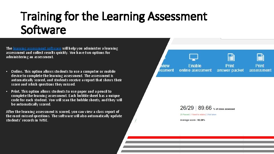 Training for the Learning Assessment Software The learning assessment software will help you administer