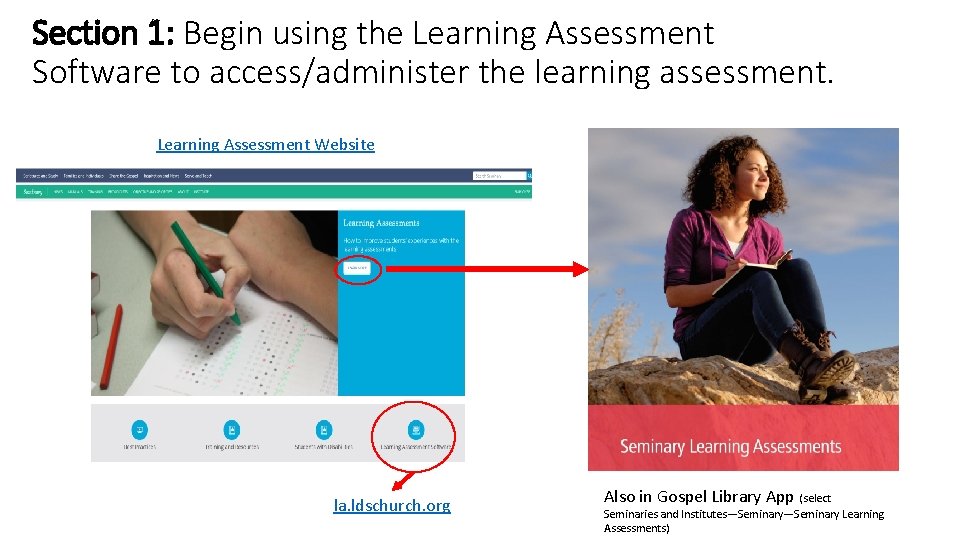 Section 1: Begin using the Learning Assessment Software to access/administer the learning assessment. Learning