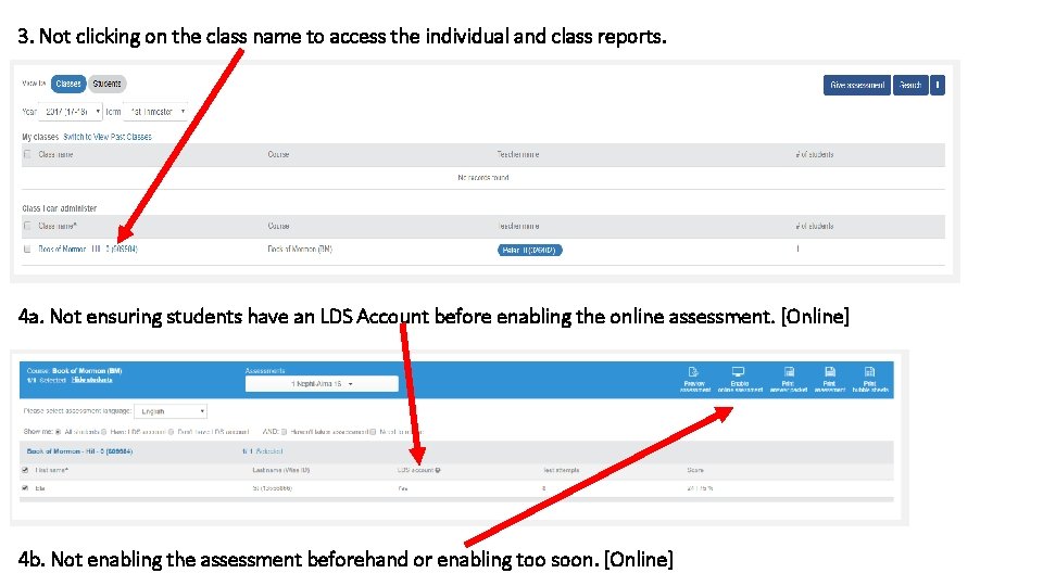 3. Not clicking on the class name to access the individual and class reports.