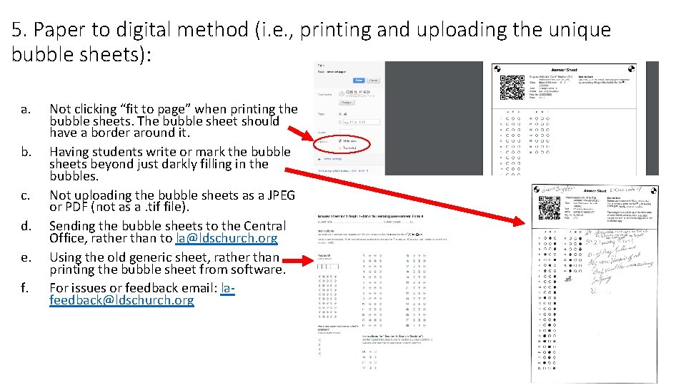 5. Paper to digital method (i. e. , printing and uploading the unique bubble
