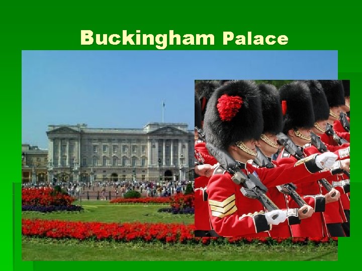 Buckingham Palace Buckingham Palace