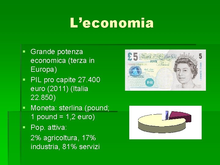 L’economia § Grande potenza economica (terza in Europa) § PIL pro capite 27. 400 L’economia § Grande potenza economica (terza in Europa) § PIL pro capite 27. 400