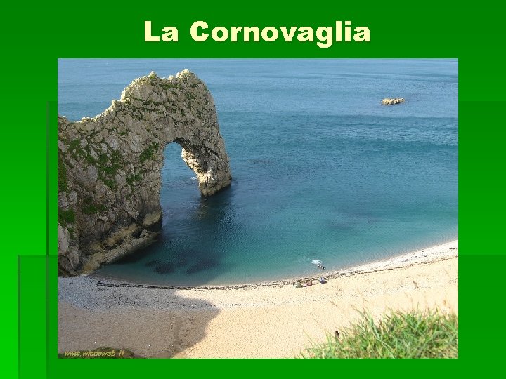 La Cornovaglia La Cornovaglia