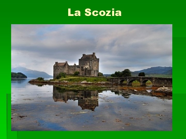 La Scozia La Scozia