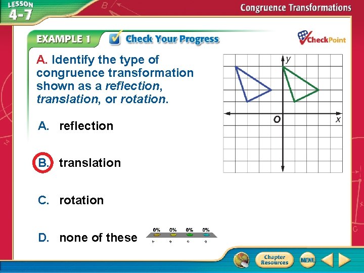 A. Identify the type of congruence transformation shown as a reflection, translation, or rotation.