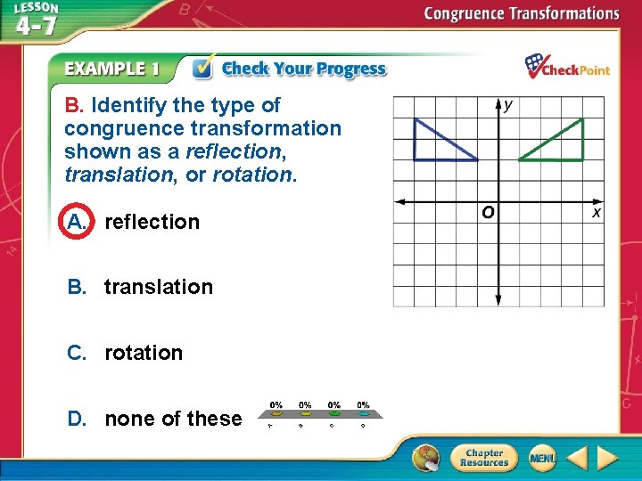 B. Identify the type of congruence transformation shown as a reflection, translation, or rotation.