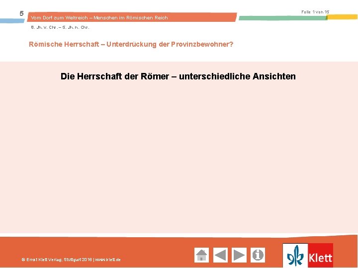 5 Folie 1 von 15 Vom Dorf zum Weltreich – Menschen im Römischen Reich