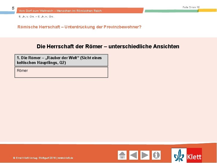 5 Folie 3 von 15 Vom Dorf zum Weltreich – Menschen im Römischen Reich