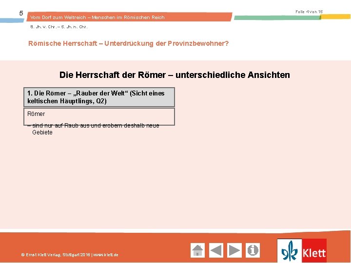 5 Folie 4 von 15 Vom Dorf zum Weltreich – Menschen im Römischen Reich