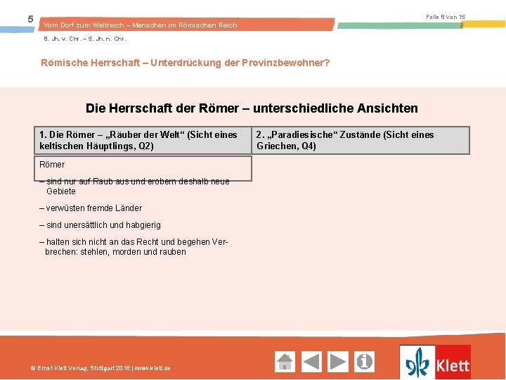 5 Folie 8 von 15 Vom Dorf zum Weltreich – Menschen im Römischen Reich