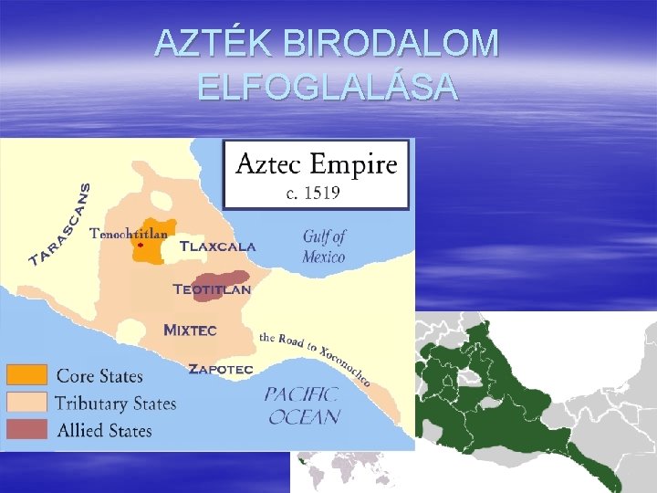 AZTÉK BIRODALOM ELFOGLALÁSA 