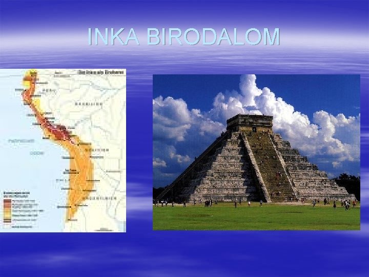 INKA BIRODALOM 