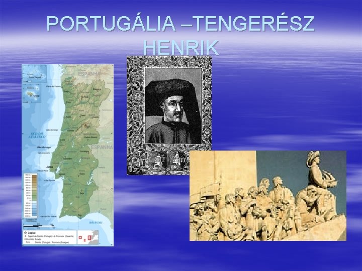 PORTUGÁLIA –TENGERÉSZ HENRIK 