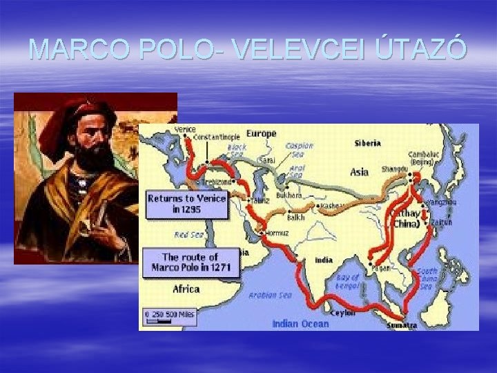 MARCO POLO- VELEVCEI ÚTAZÓ 