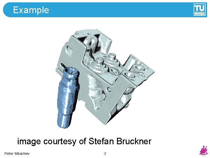 Example image courtesy of Stefan Bruckner Peter Sikachev 2 