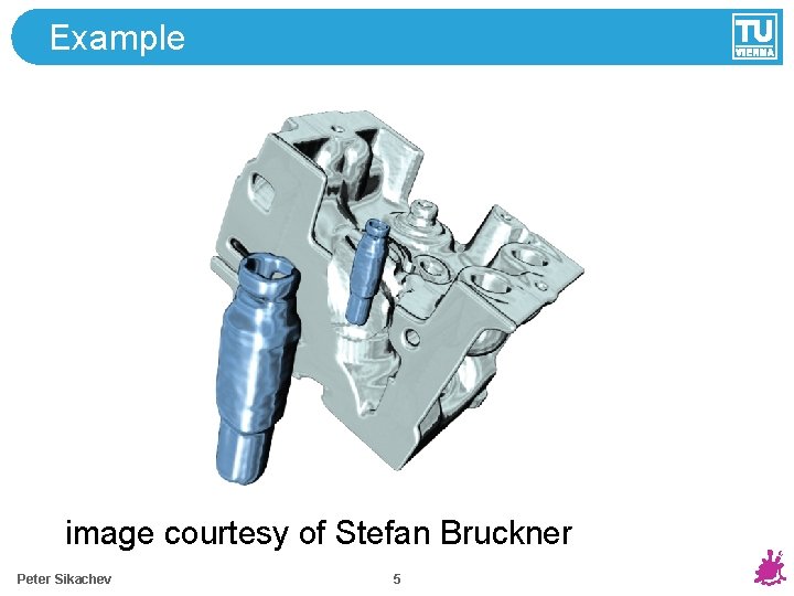 Example image courtesy of Stefan Bruckner Peter Sikachev 5 