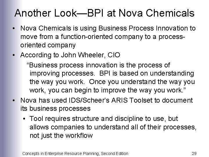 Another Look—BPI at Nova Chemicals • Nova Chemicals is using Business Process Innovation to