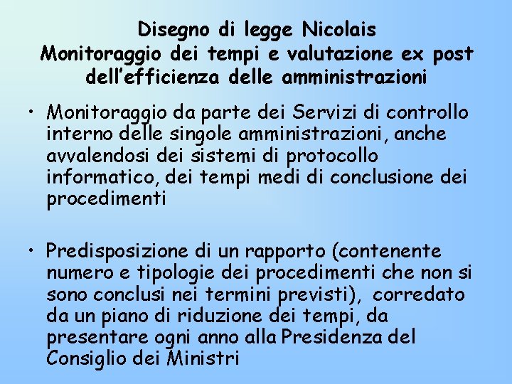 Disegno di legge Nicolais Monitoraggio dei tempi e valutazione ex post dell’efficienza delle amministrazioni