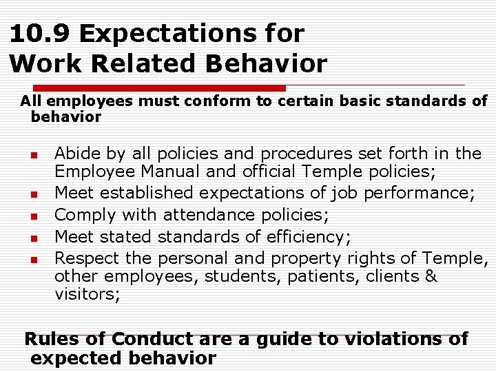 10. 9 Expectations for Work Related Behavior All employees must conform to certain basic