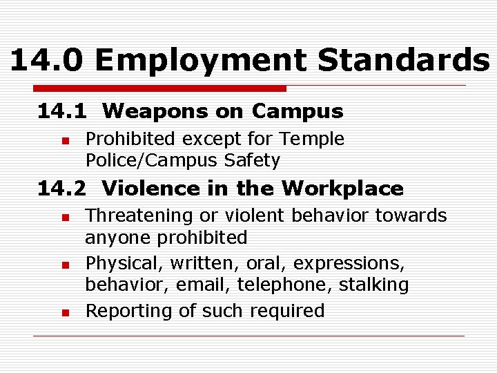 14. 0 Employment Standards 14. 1 Weapons on Campus n Prohibited except for Temple