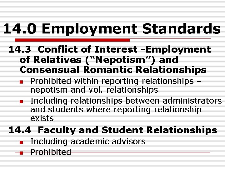 14. 0 Employment Standards 14. 3 Conflict of Interest -Employment of Relatives (“Nepotism”) and