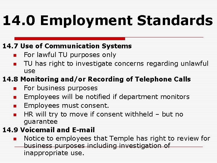 14. 0 Employment Standards 14. 7 Use of Communication Systems n For lawful TU