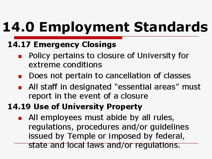14. 0 Employment Standards 14. 17 Emergency Closings n Policy pertains to closure of