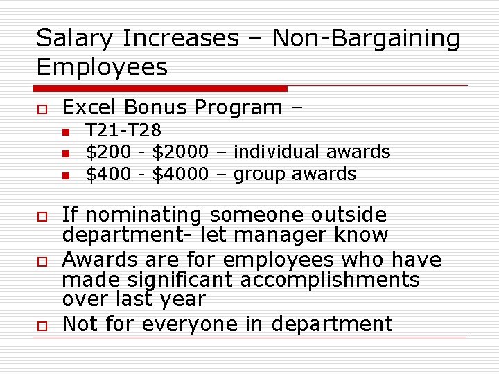 Salary Increases – Non-Bargaining Employees o Excel Bonus Program – n n n o