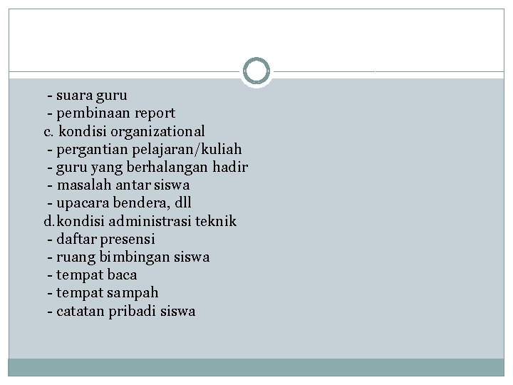  - suara guru - pembinaan report c. kondisi organizational - pergantian pelajaran/kuliah -