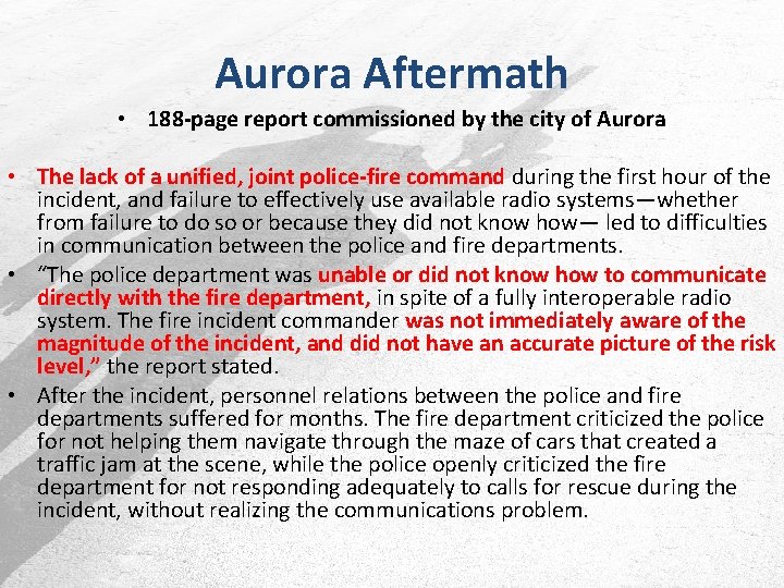 Aurora Aftermath • 188 -page report commissioned by the city of Aurora • The