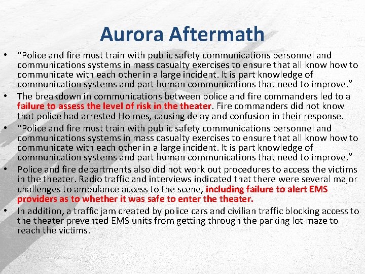 Aurora Aftermath • “Police and fire must train with public safety communications personnel and