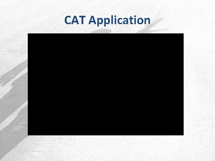 CAT Application 