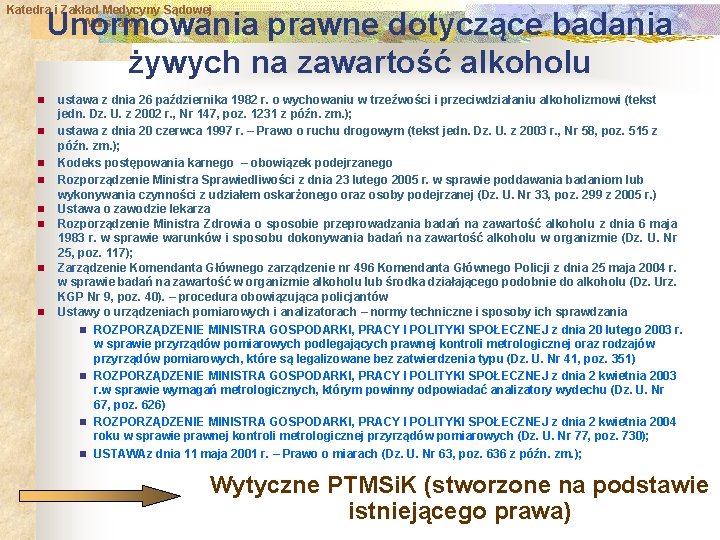 Katedra i Zakład Medycyny Sądowej Warszawa Unormowania prawne dotyczące badania żywych na zawartość alkoholu