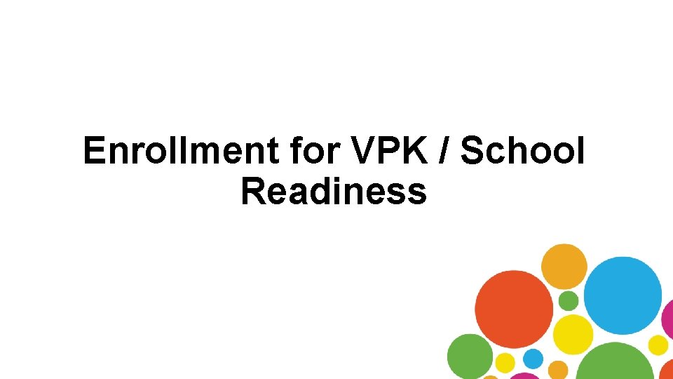 Enrollment for VPK / School Readiness 