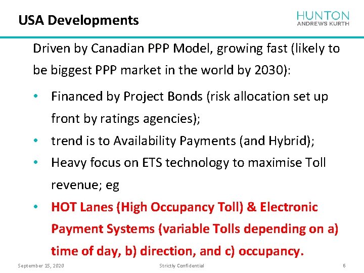 USA Developments Driven by Canadian PPP Model, growing fast (likely to be biggest PPP