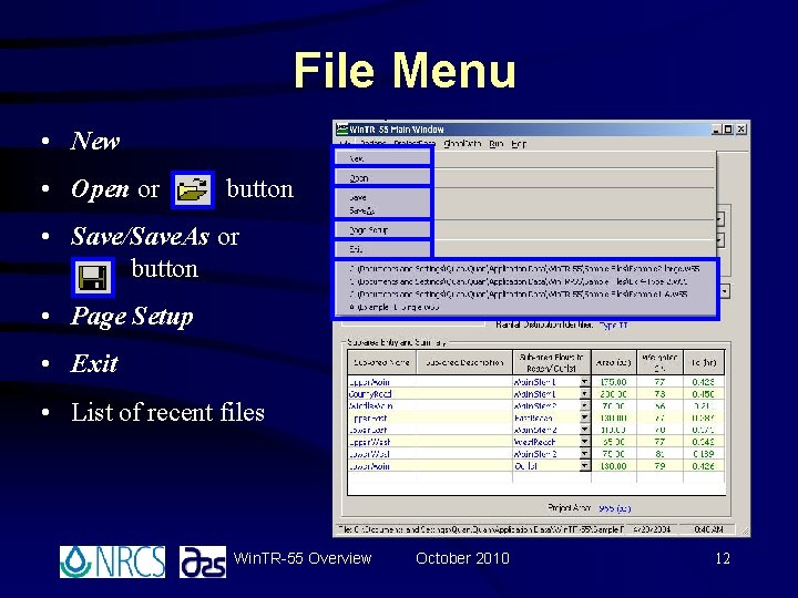 File Menu • New • Open or button • Save/Save. As or button • File Menu • New • Open or button • Save/Save. As or button •