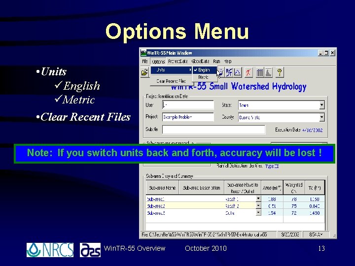 Options Menu • Units üEnglish üMetric • Clear Recent Files Note: If you switch Options Menu • Units üEnglish üMetric • Clear Recent Files Note: If you switch