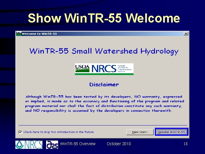 Show Win. TR-55 Welcome Win. TR-55 Overview October 2010 18 Show Win. TR-55 Welcome Win. TR-55 Overview October 2010 18
