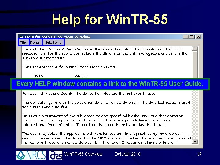 Help for Win. TR-55 Every HELP window contains a link to the Win. TR-55 Help for Win. TR-55 Every HELP window contains a link to the Win. TR-55